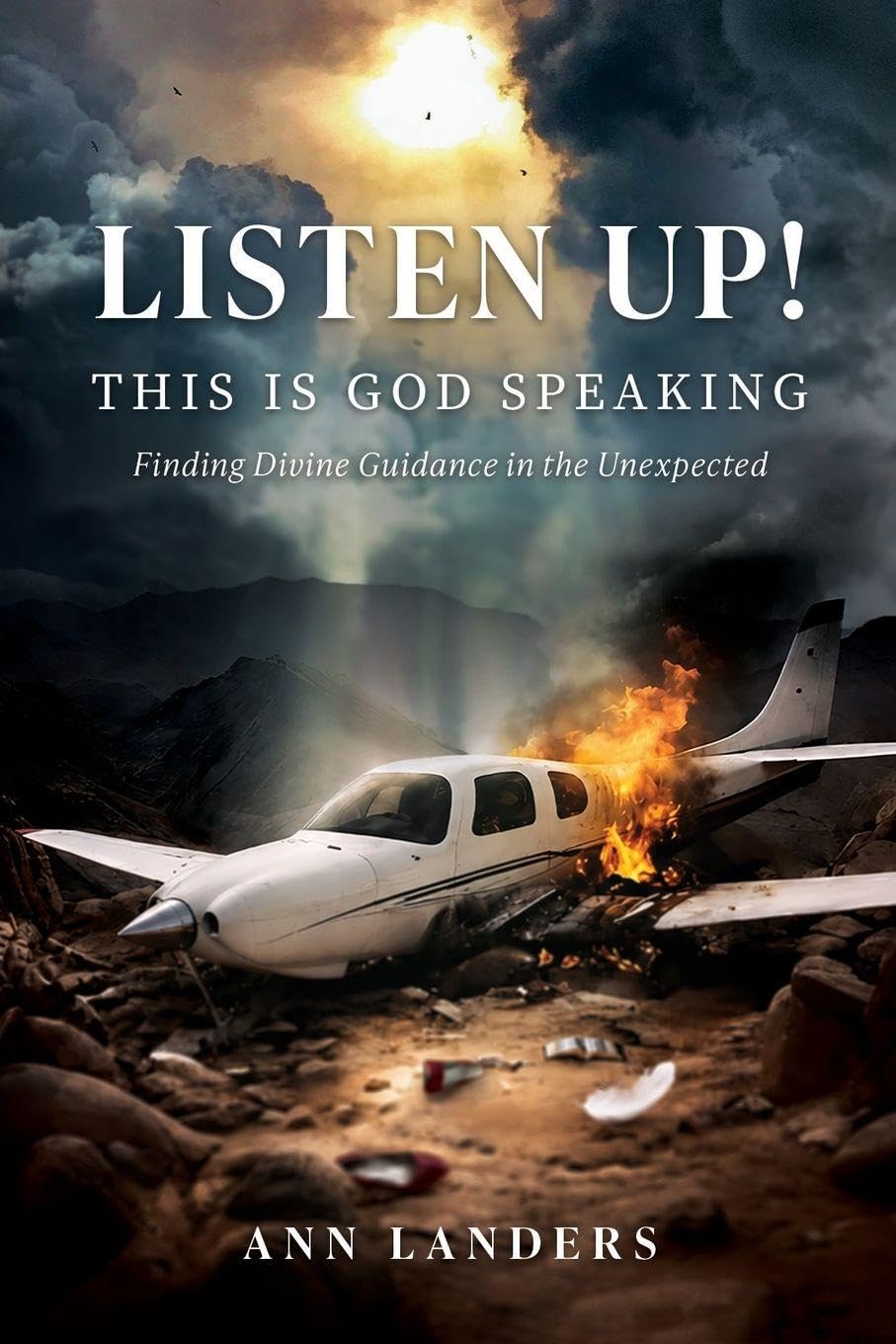 Book cover of Listen Up! This Is God Speaking by Ann Landers, showing a small plane down in a desert canyon beneath storm clouds parted by golden light
